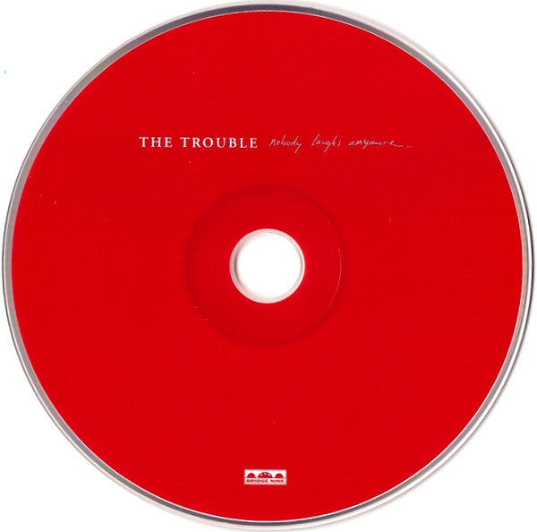 The Trouble : Nobody Laughs Anymore (CD, Album, RE)