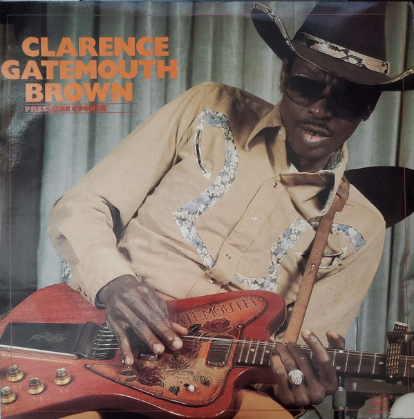 Clarence "Gatemouth" Brown : Pressure Cooker (LP, Album, Comp)