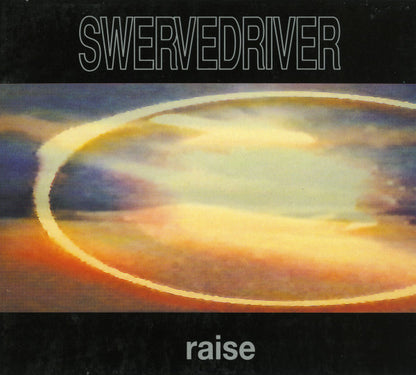 Swervedriver : Raise (CD, Album, RE, RM, Dig)