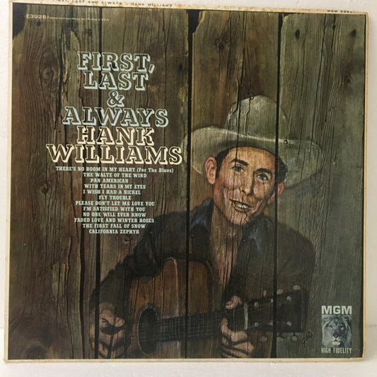 Hank Williams : First, Last And Always (LP, Comp, Mono, RE)