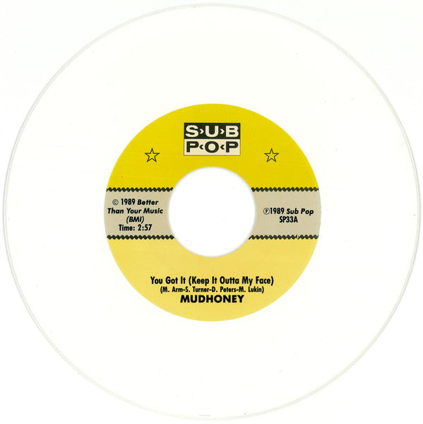 Mudhoney : You Got It (Keep It Outta My Face) b/w Burn It Clean (7", Single, Whi)