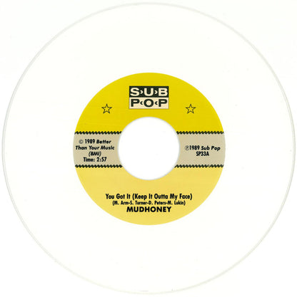 Mudhoney : You Got It (Keep It Outta My Face) b/w Burn It Clean (7", Single, Whi)