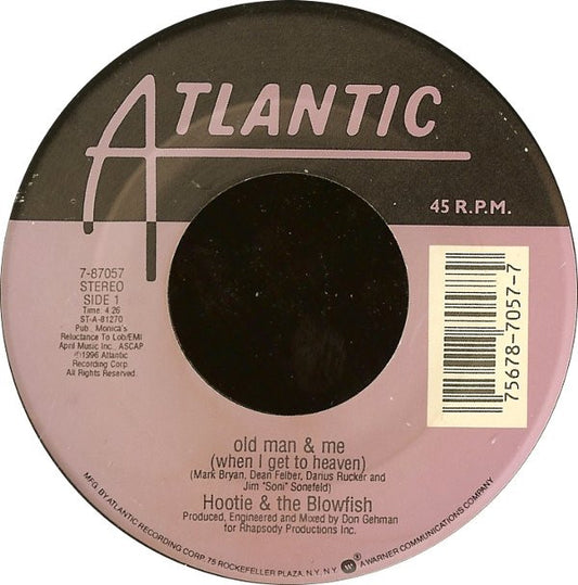 Hootie & The Blowfish : Old Man & Me (When I Get To Heaven) (7")