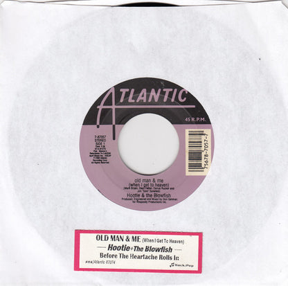 Hootie & The Blowfish : Old Man & Me (When I Get To Heaven) (7")