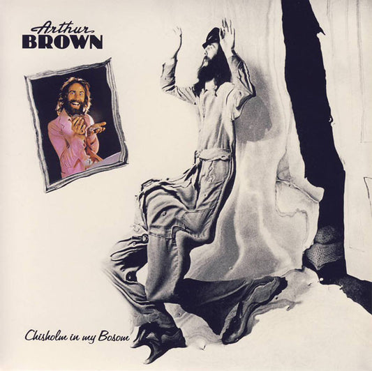 Arthur Brown : Chisholm In My Bosom (LP)