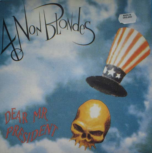4 Non Blondes : Dear Mr. President (7", Single)
