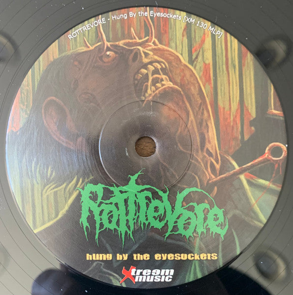 Rottrevore : Hung By The Eyesockets (12", S/Sided, EP, Etch, Ltd, RE)