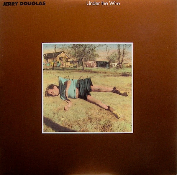 Jerry Douglas : Under The Wire (LP, Album, Aud)