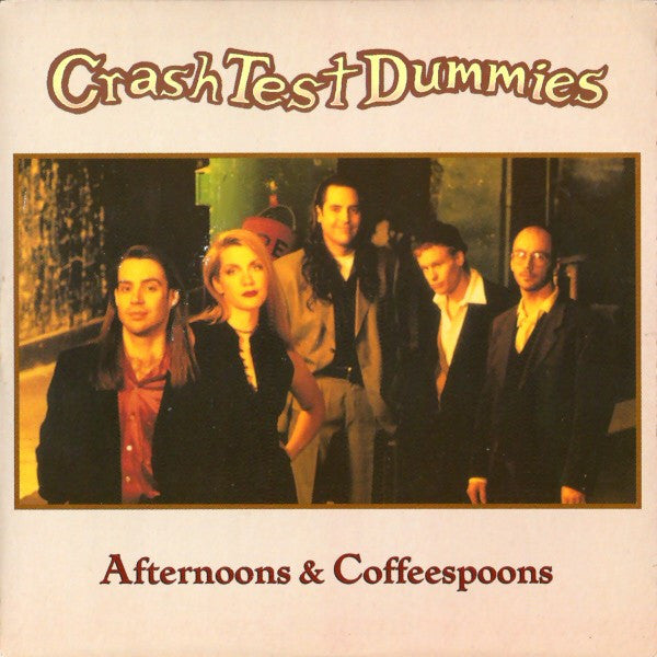 Crash Test Dummies : Afternoons & Coffeespoons (7", Single)