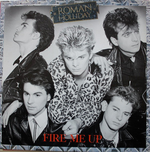 Roman Holliday : Fire Me Up (LP, Album, Ind)