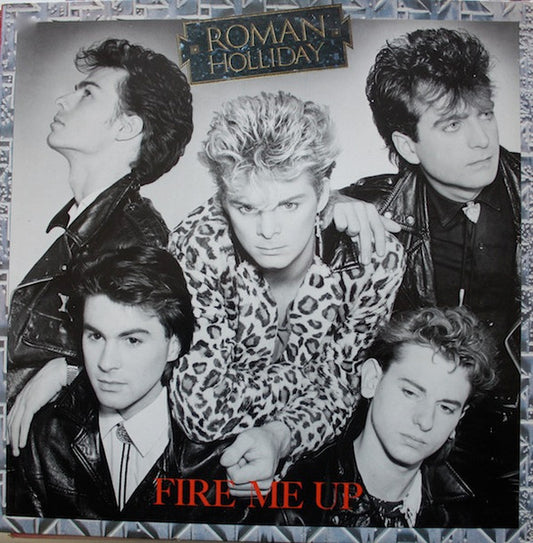 Roman Holliday : Fire Me Up (LP, Album, Ind)
