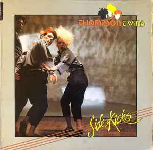 Thompson Twins : Side Kicks (LP, Album, Ind)