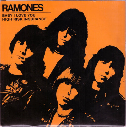 Ramones : Baby I Love You / High Risk Insurance (7", Single)
