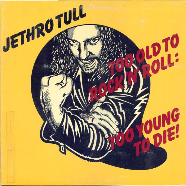 Jethro Tull : Too Old To Rock 'N' Roll: Too Young To Die! (LP, Album, Win)