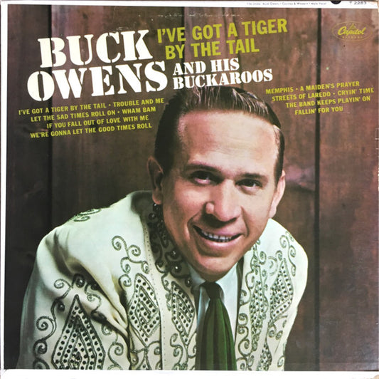 Buck Owens And His Buckaroos : I've Got A Tiger By The Tail (LP, Album, Mono, Scr)