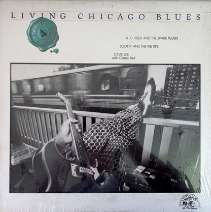 A. C. Reed And The Spark Plugs* / Scotty And The Rib Tips* / Lovie Lee With Carey Bell : Living Chicago Blues - Volume 4 (LP)