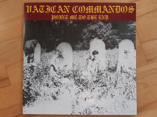 Vatican Commandos : Point Me To The End  (LP, Ltd, RE, Yel)