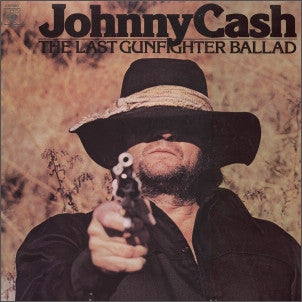 Johnny Cash : The Last Gunfighter Ballad (LP, Album, Ter)