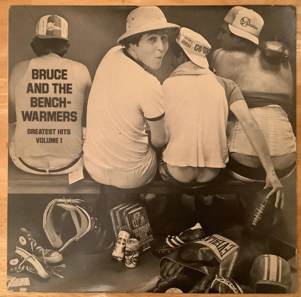 Bruce And The Benchwarmers : Bruce And The Benchwarmers Greatest Hits Volume 1 (LP, Album)