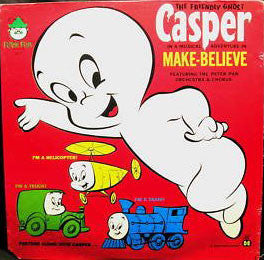 Casper The Friendly Ghost Featuring The Peter The Peter Pan Chorus And Orchestra* : In A Musical Adventure In Make-Believe (LP, Album)
