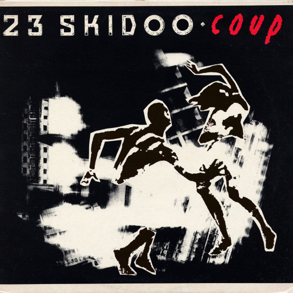 23 Skidoo : Coup (12")