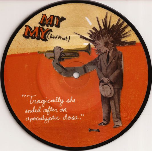 Mason Proper : My My (Bad Fruit) (7", Single, Pic)