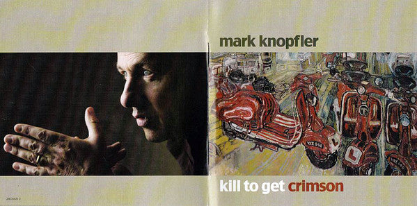 Mark Knopfler : Kill To Get Crimson (CD, Album)