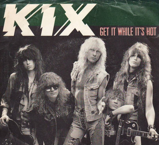 Kix (3) : Get It While It's Hot  (7", Single, SP )