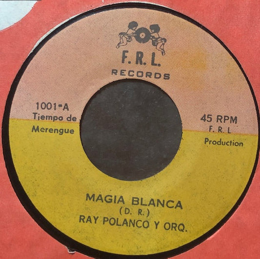 Ray Polanco Y Orq.* : Magia Blanca / Mariquilla (7")