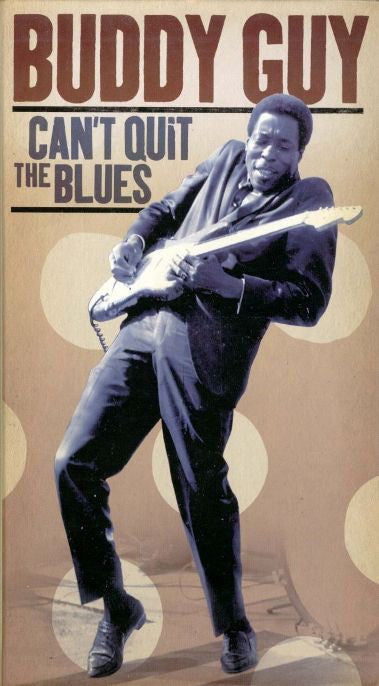 Buddy Guy : Can't Quit The Blues (3xCD + DVD + Box, Comp)