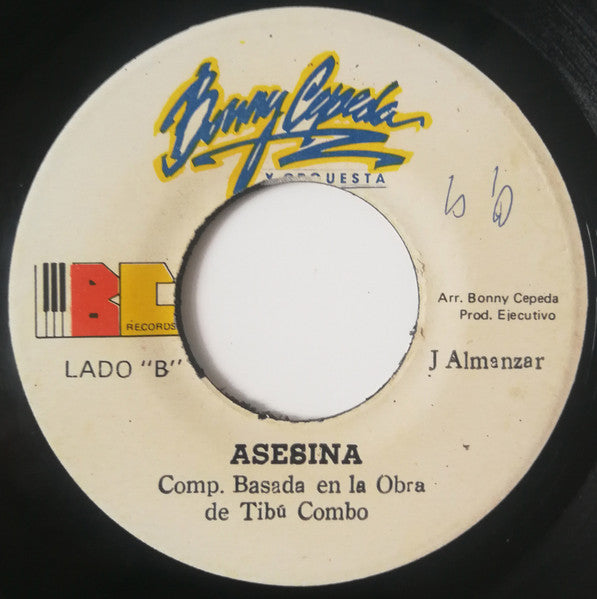 Bonny Cepeda Y Orquesta* : Dance It / Asesina (7")