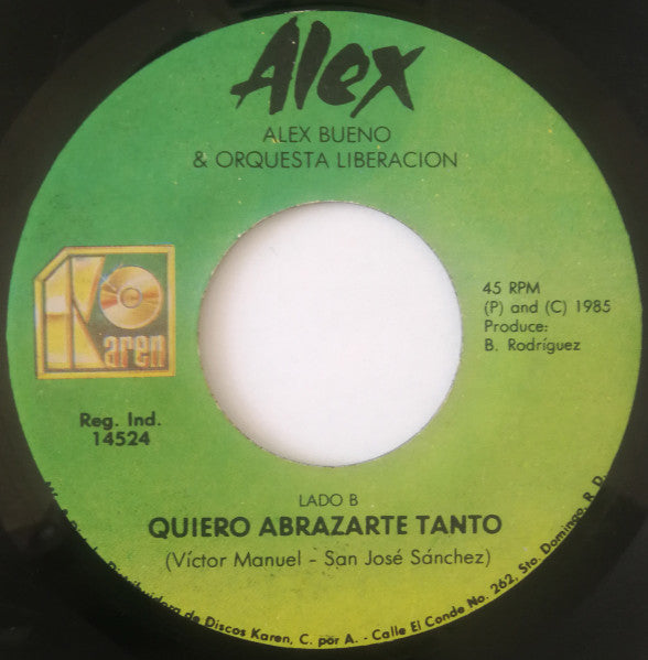 Alex Bueno & Orquesta Liberacion* : Quien Te Riza El Pelo / Quiero Abrazarte Tanto (7")