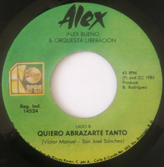 Alex Bueno & Orquesta Liberacion* : Quien Te Riza El Pelo / Quiero Abrazarte Tanto (7")