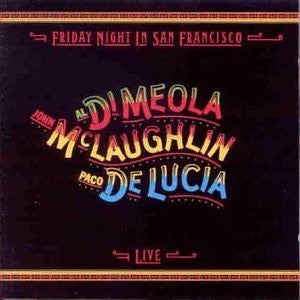 Al Di Meola / John McLaughlin / Paco De Lucía : Friday Night In San Francisco (CD, Album, Ltd, RE, RM, Gol)