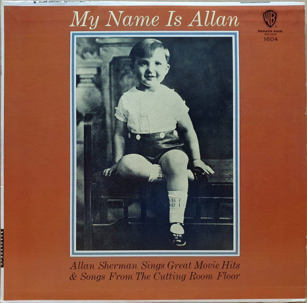 Allan Sherman : My Name Is Allan:  Allan Sherman Sings Great Movie Hits & Songs From The Cutting Room Floor (LP, Album, Mono)