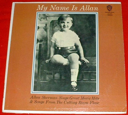Allan Sherman : My Name Is Allan:  Allan Sherman Sings Great Movie Hits & Songs From The Cutting Room Floor (LP, Album, Mono)