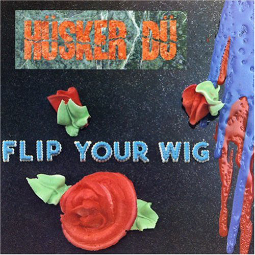 Hüsker Dü : Flip Your Wig (LP, Album, RE)