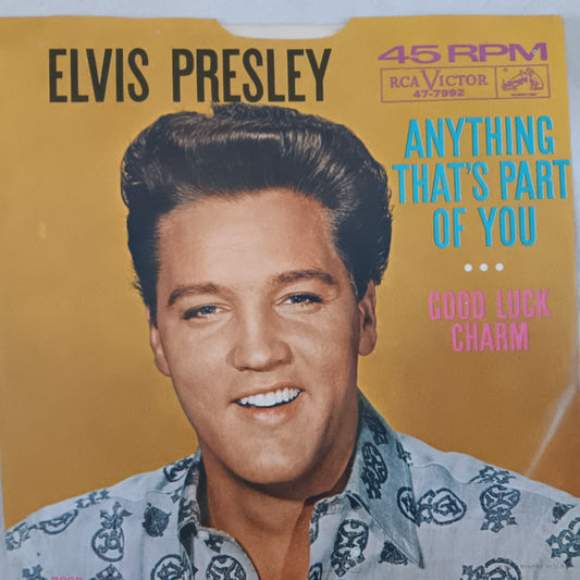 Elvis Presley : Good Luck Charm / Anything That's Part Of You (7", Single, Ind)