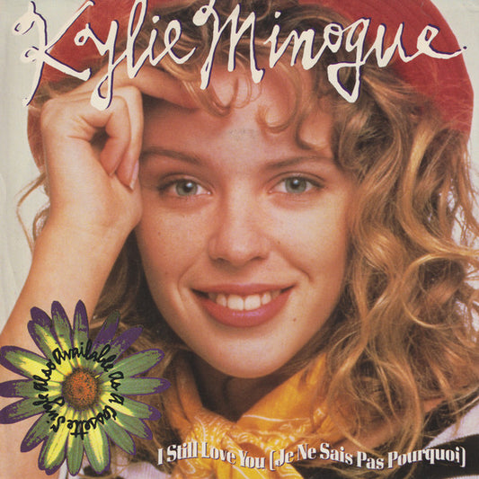 Kylie Minogue : I Still Love You (Je Ne Sais Pas Pourquoi) (7", Single)