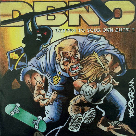 DBNO* : Listen To Your Own Shit I (7", EP)