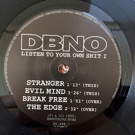 DBNO* : Listen To Your Own Shit I (7", EP)