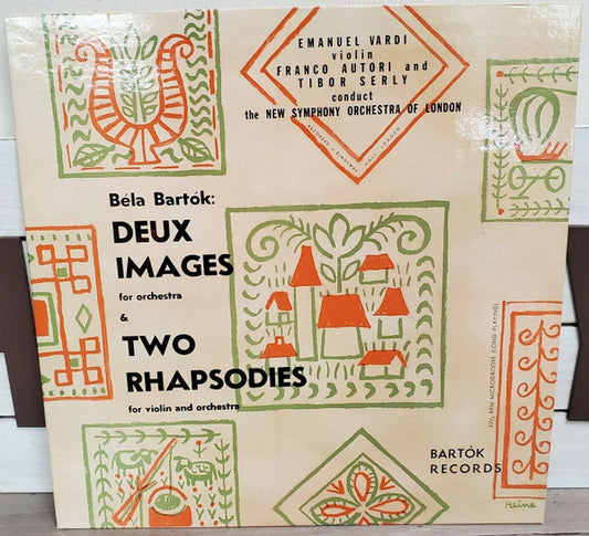 Béla Bartók, Emanuel Vardi, The New Symphonic Orchestra, Franco Autori, Tibor Serly : Deux Images For Orchestra, Two Rhapsodies For Violin And Orchestra (LP, Mono, RE, RP)