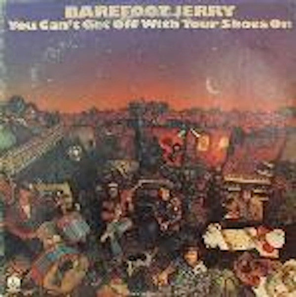 Barefoot Jerry : You Can't Get Off With Your Shoes On (LP, Album, Promo)