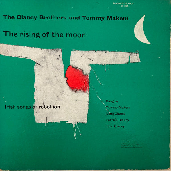 Tommy Makem, Liam Clancy, Patrick Clancy, Tom Clancy* : The Rising Of The Moon (Irish Songs Of Rebellion) (LP, Album, Mono, RP)