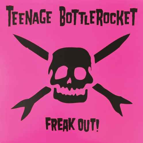 Teenage Bottlerocket : Freak Out! (LP, RP)