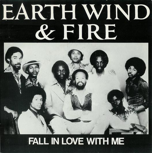 Earth, Wind & Fire : Fall In Love With Me (7", Single)