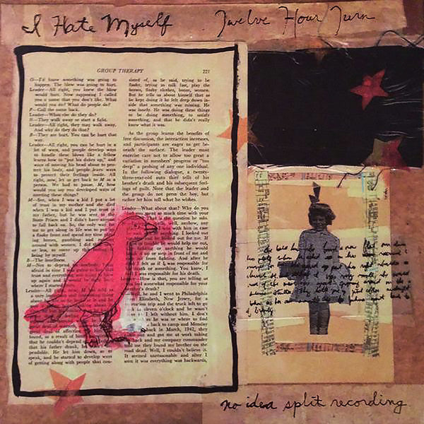 I Hate Myself, Twelve Hour Turn : I Hate Myself And Twelve Hour Turn (LP, Ltd, RP, Pan)