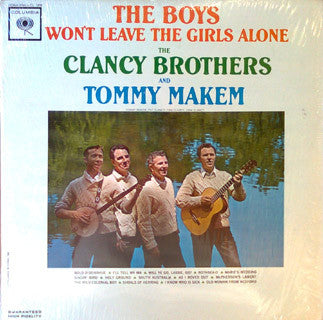 The Clancy Brothers & Tommy Makem : The Boys Won't Leave The Girls Alone (LP, Mono)