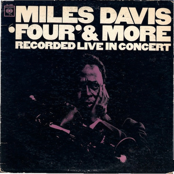 Miles Davis : 'Four' & More (Recorded Live In Concert) (LP, Album, Mono)