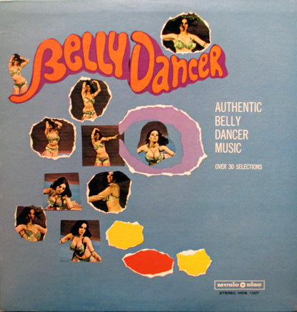 Unknown Artist : Belly Dancer: Authentic Belly Dancer Music (LP, Pin)